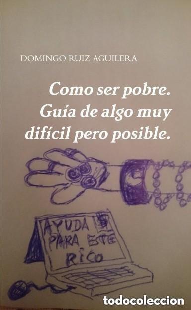 Libros de segunda mano: Como ser pobre. Gu&iacute;a de algo muy dif&iacute;cil pero posible -LIBRO DE HUMOR