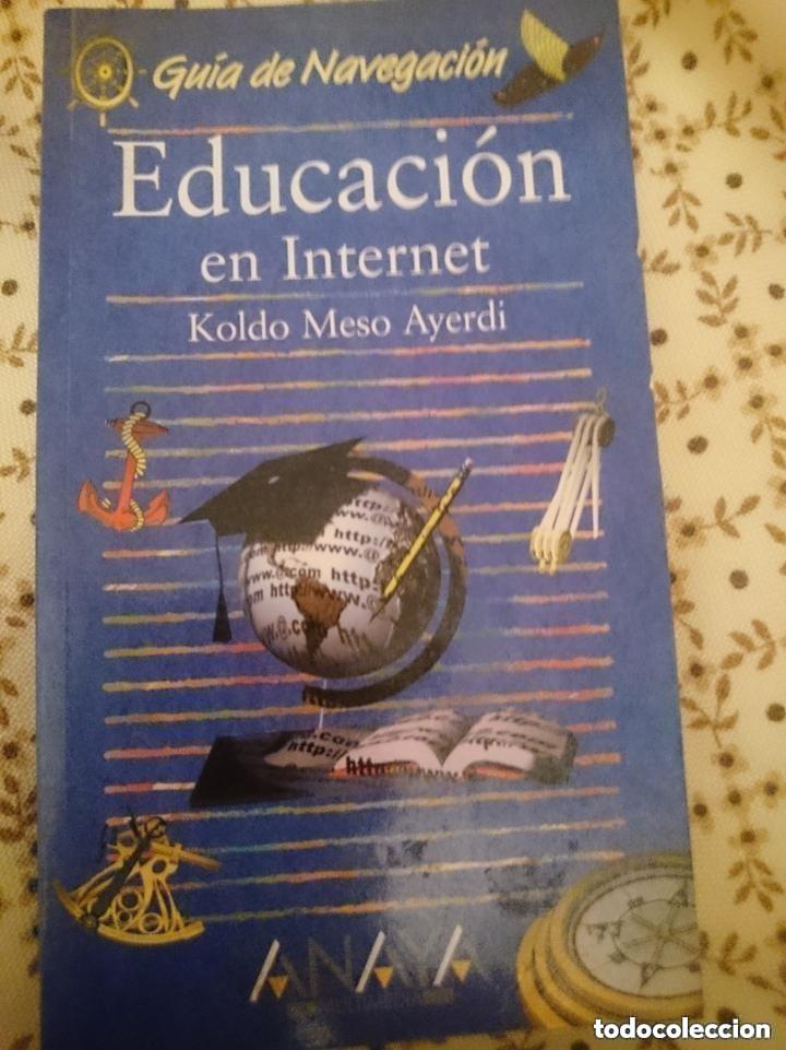 Libros de segunda mano: EDUCACION EN INTERNET -ED. ANAYA . Mira todos mis dem&aacute;s art&iacute;culos para aprovechar los gastos