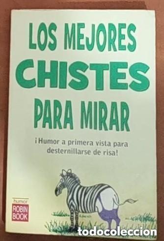 Libros de segunda mano: LOS MEJORES CHISTES PARA MIRAR &iexcl;Humor a primera vista para destornillarse de risa! ed. ROBIN