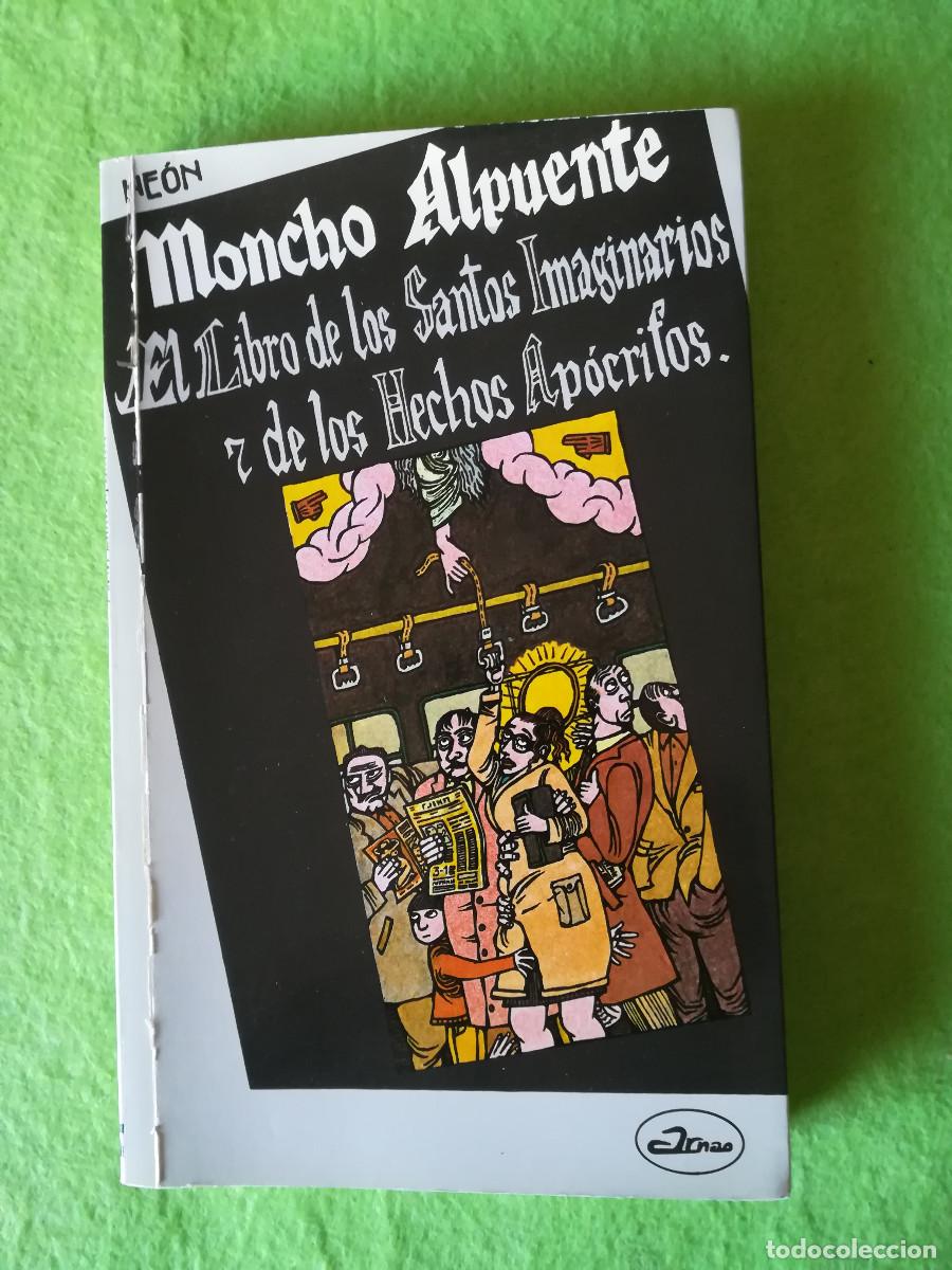 Libros de segunda mano: El libro de los santos imaginarios y de los hechos apocrifos Moncho Alpuente arnao 1985