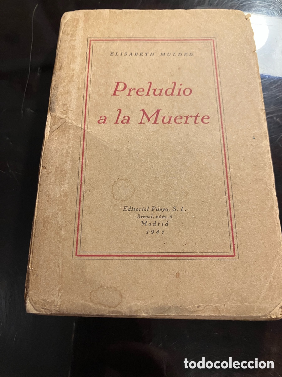 Libros de segunda mano: Elisabeth Mulder. Preludio a la Muerte 1941. Dedicado por la escritora.