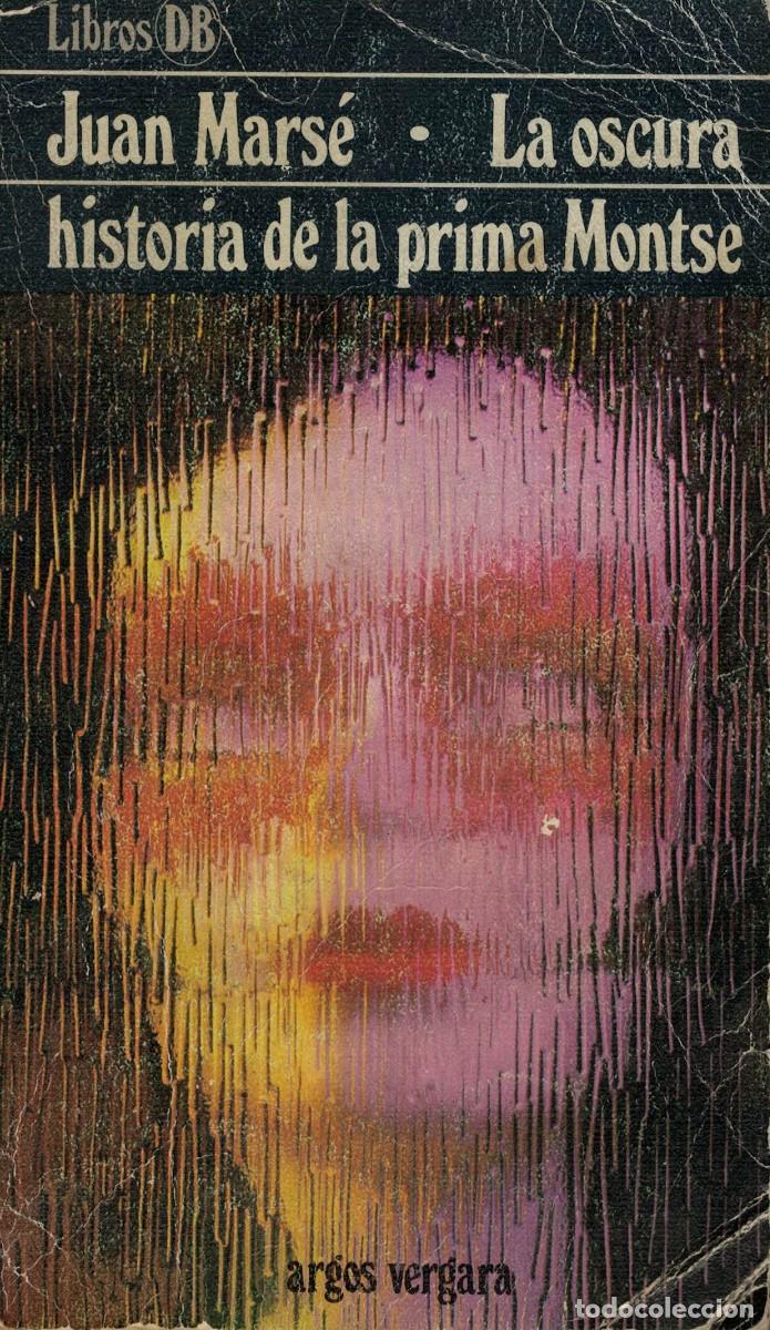 Libros de segunda mano: Juan Mars&eacute;, La oscura historia de la prima Montse / obscura