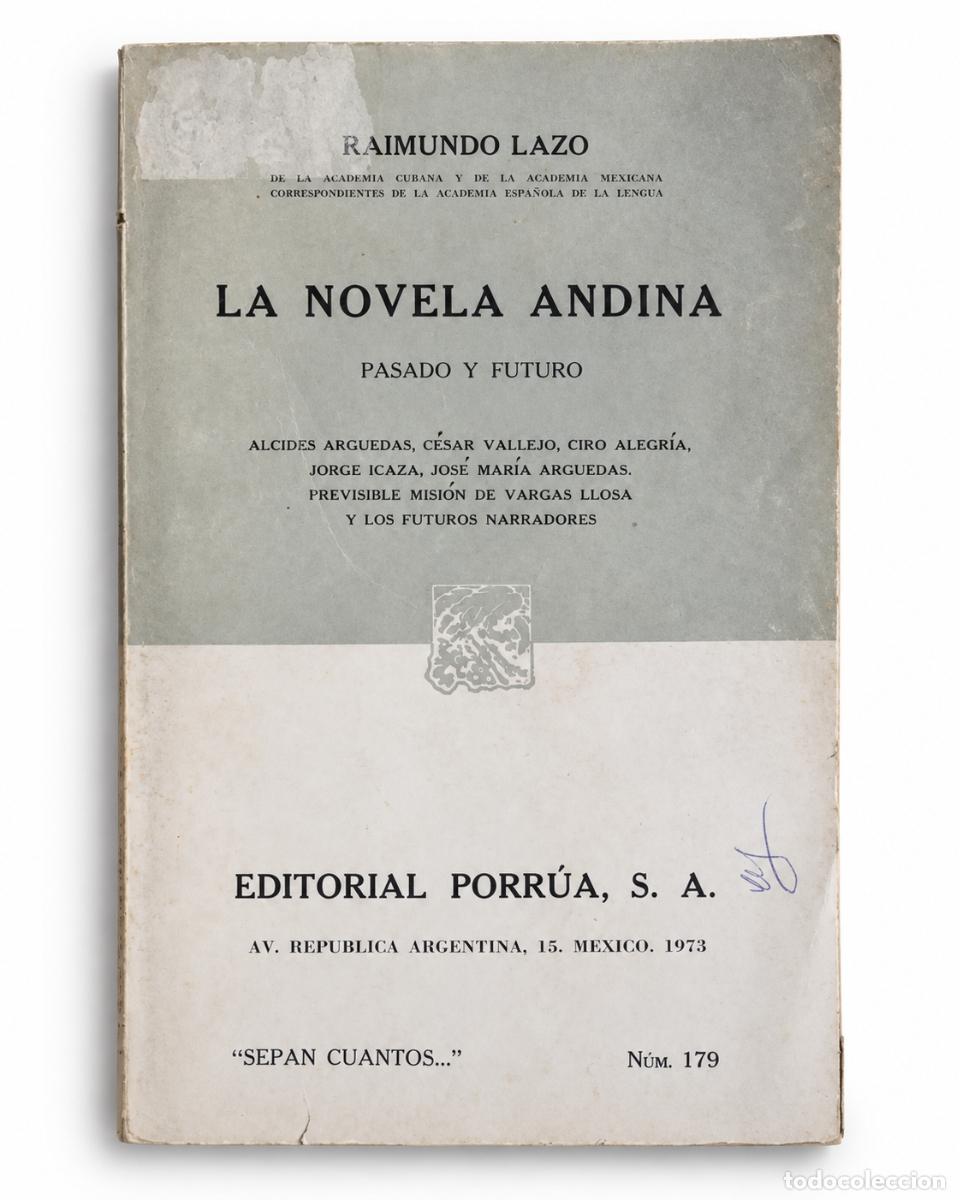 Libros de segunda mano: RAIMUNDO LAZO &ndash; LA NOVELA ANDINA. PASADO Y FUTURO &ndash; EDITORIAL PORR&Uacute;A &ndash; 1973 LM