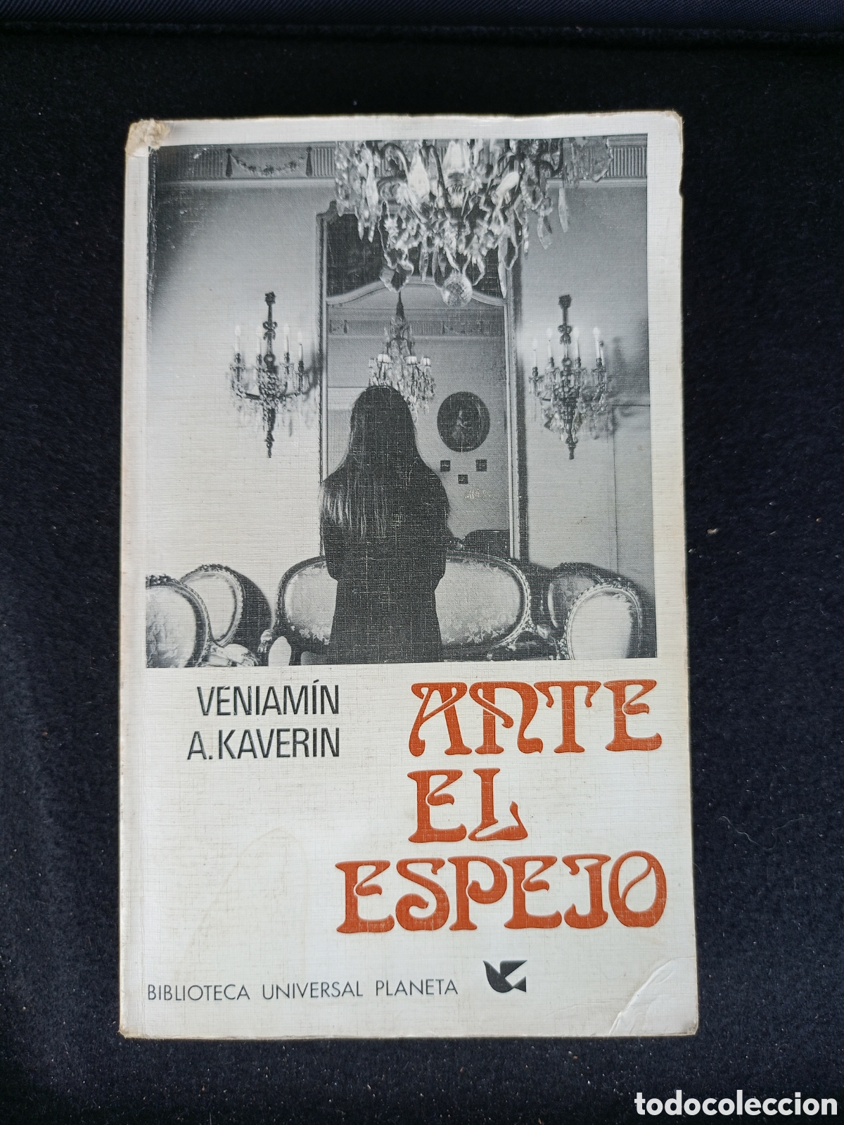Second hand books: Ante el espejo. Veniamin A Kaverin. Fabula 3. Editorial planeta, 1972