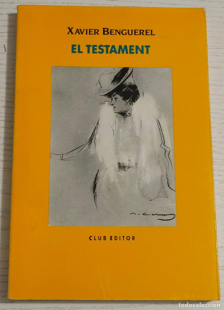 Libros de segunda mano: EL TESTAMENT POR XAVIER BENGUEREL &middot; Volumen perteneciente a la colecci&oacute;n ''Club dels novel-listes''