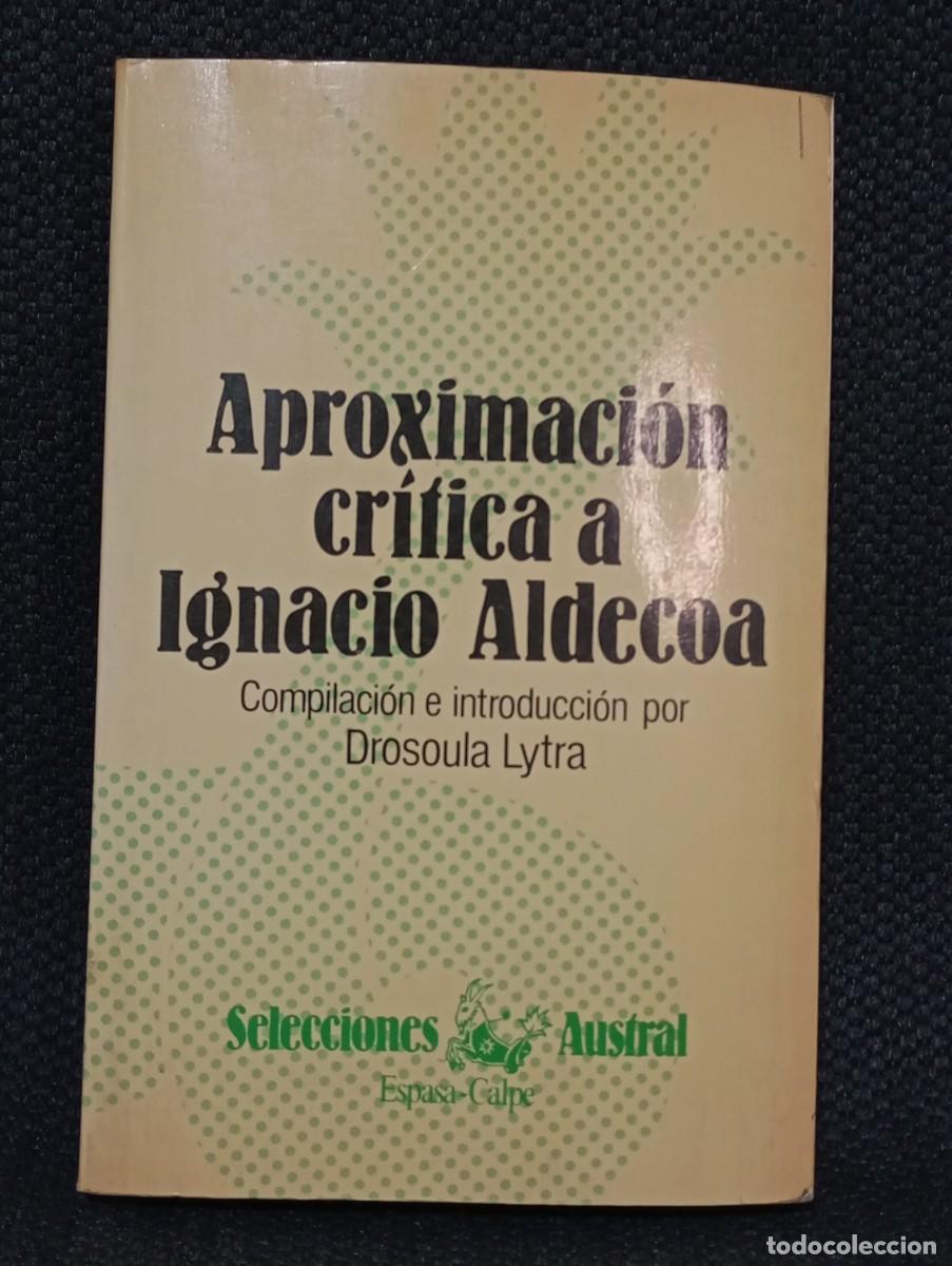 Libros de segunda mano: APROXIMACION CRITICA A IGNACIO ALDECOA - LIBRO - TAPA BLANDA - ESPASA CALPE - 1984