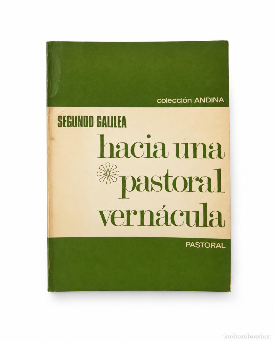 Libros de segunda mano: SEGUNDO GALILEA &ndash; HACIA UNA PASTORAL VERN&Aacute;CULA &ndash; COLECCI&Oacute;N ANDINA &ndash; LM