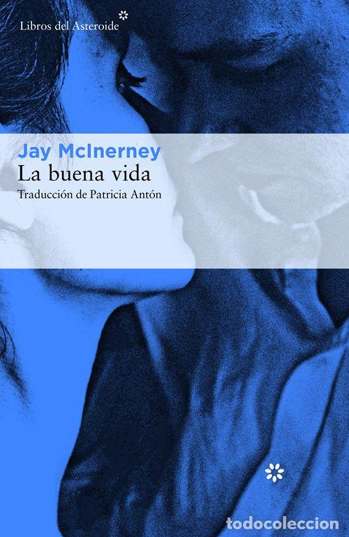 Libros de segunda mano: La buena vida. - McInerney, Jay. - Foto 1