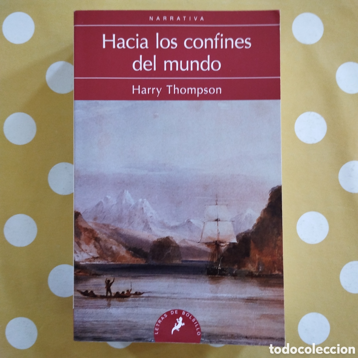 Libri di seconda mano: HARRY THOMPSON HACIA LOS CONFINES DEL MUNDO SALAMANDRA BOLSILLO 2012
