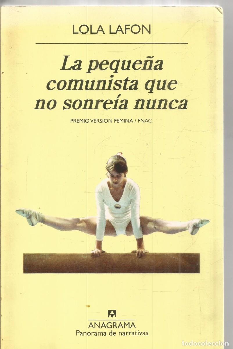 Libri di seconda mano: LOLA LAFON. LA PEQUE&Ntilde;A COMUNISTA QUE NO SONREIA NUNCA. ANAGRAMA.