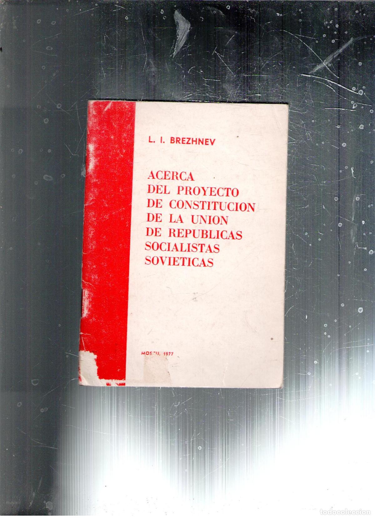 Libri di seconda mano: Acerca del proyecto de Constituci&oacute;n de la Uni&oacute;n de Rep&uacute;blicas Socialistas Sovi&eacute;tica, L. I. Brezhnev