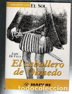 Libri di seconda mano: El Caballero de Olmedo, Lope de Vega. Biblioteca de El Sol n&ordm; 198