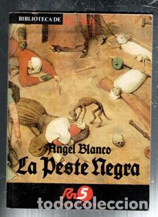 Libri di seconda mano: La peste negra, Angel Blanco. Biblioteca El Sol n&ordm; 7