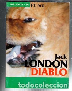 Libri di seconda mano: Diablo, Jack London. Biblioteca de El Sol n&ordm; 41