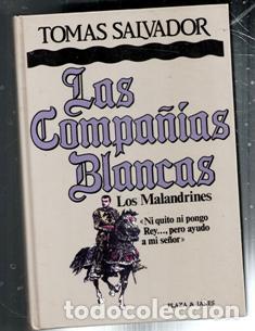 Libri di seconda mano: Las compa&ntilde;&iacute;as blancas. Los Malandrines. Tom&aacute;s Salvador