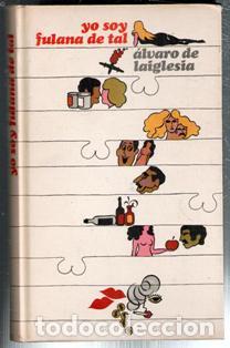 Libri di seconda mano: Yo soy fulana de tal, Alvaro de la Iglesia