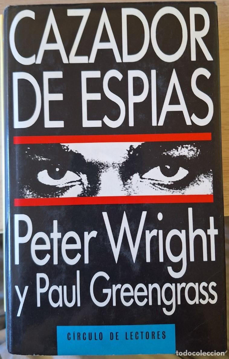 Gebrauchte B&uuml;cher: CAZADOR DE ESPIAS. - WRIGHT/GREENGRASS, Peter/Paul.