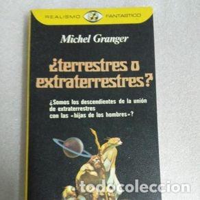 Libros de segunda mano: &iquest;TERRESTRES O EXTRATERRESTRES? - MICHEL GRANGER