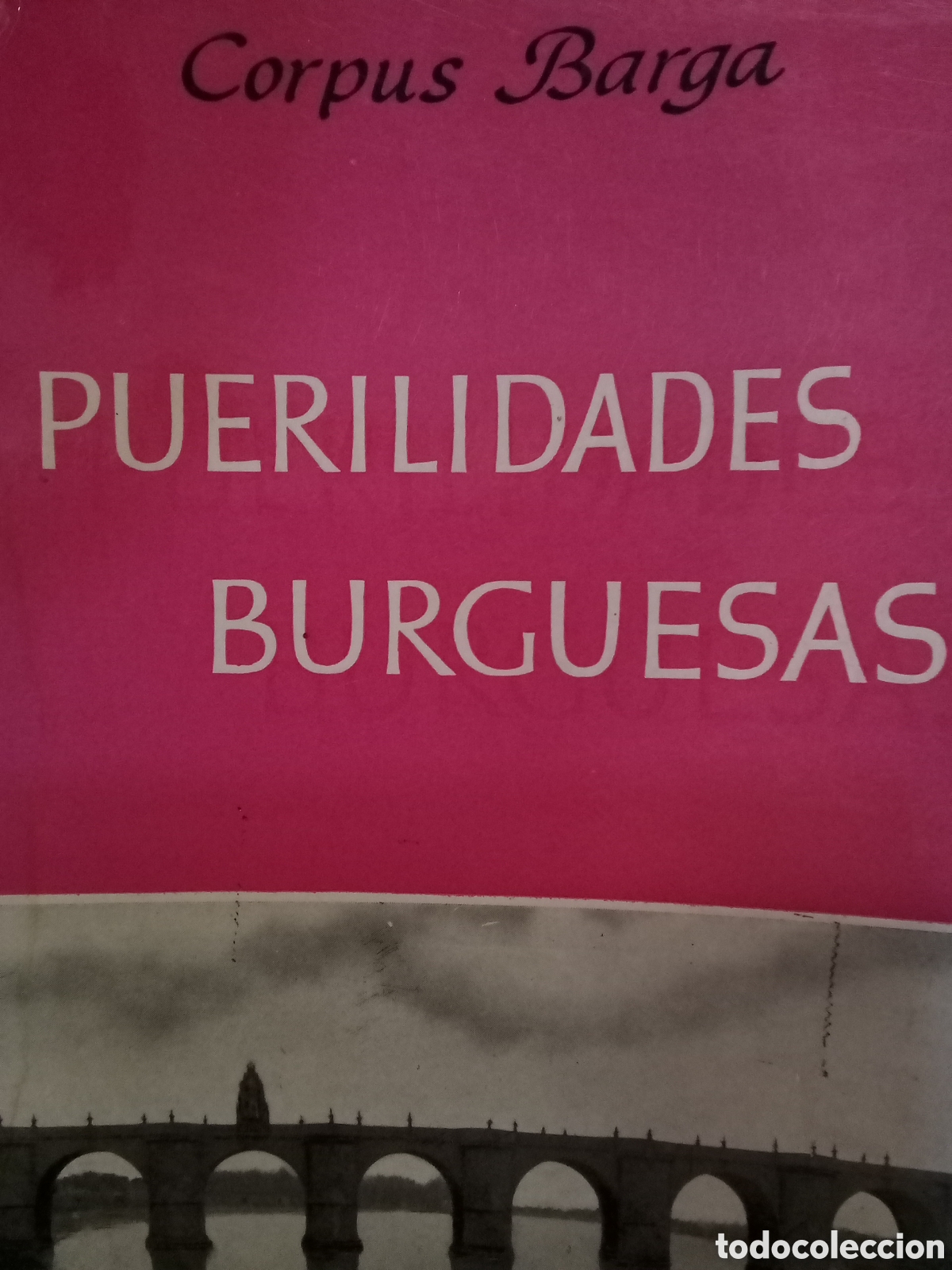 Libri di seconda mano: Corpus Barga. Puerilidades burguesas