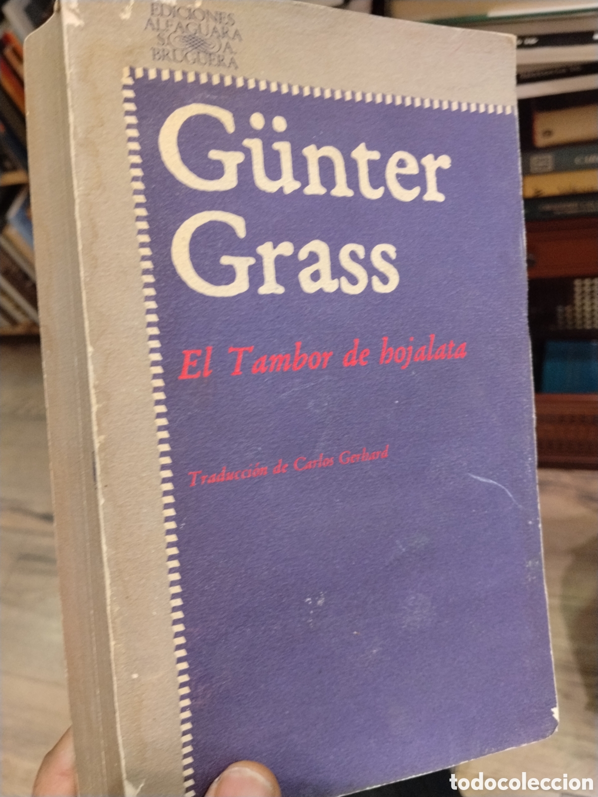 Livres d'occasion: Gunter Grass. El tambor de hojalata