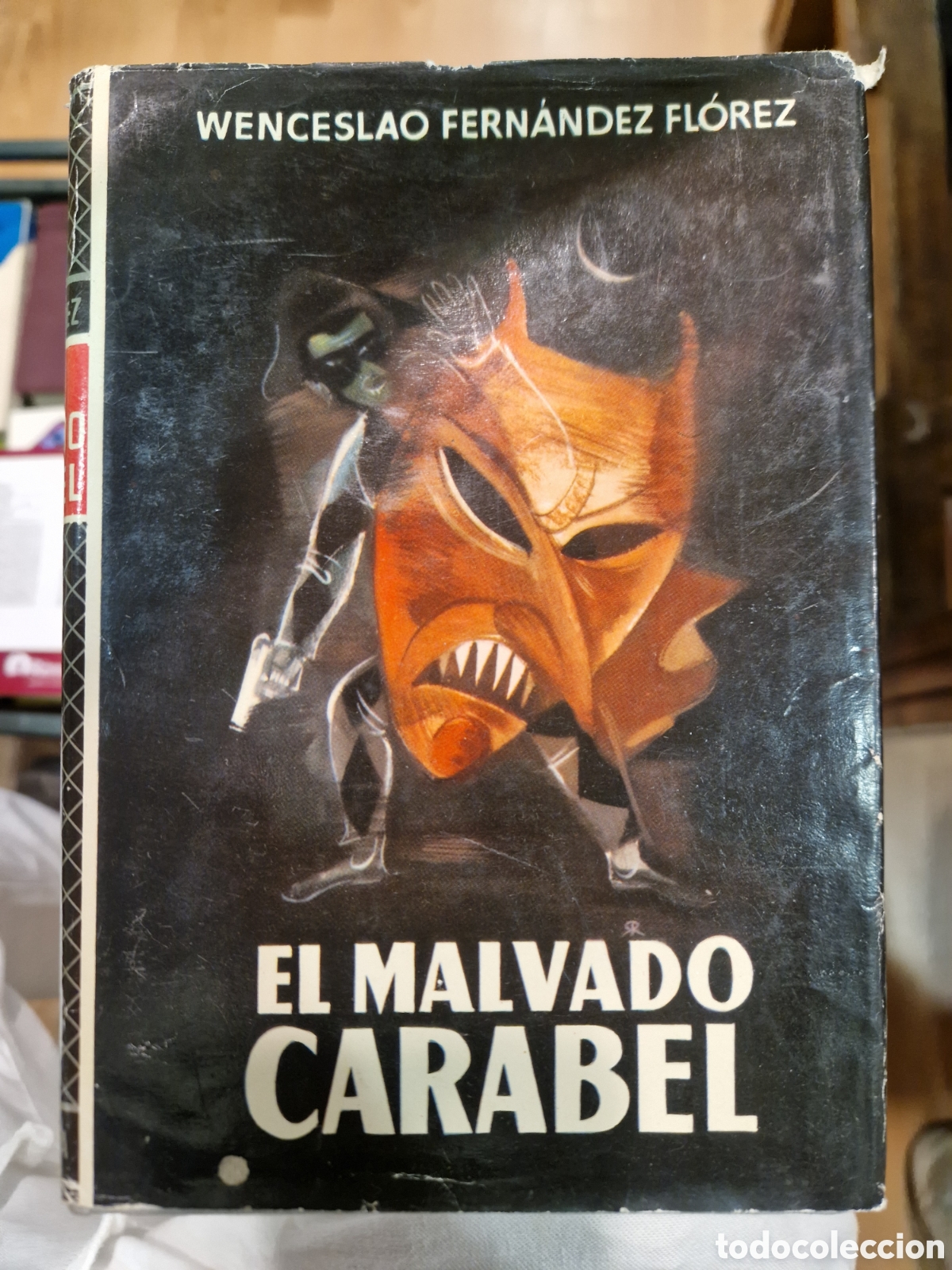 Livres d'occasion: FERN&Aacute;NDEZ FLOREZ, Wenceslao. El malvado Carabel: Novela