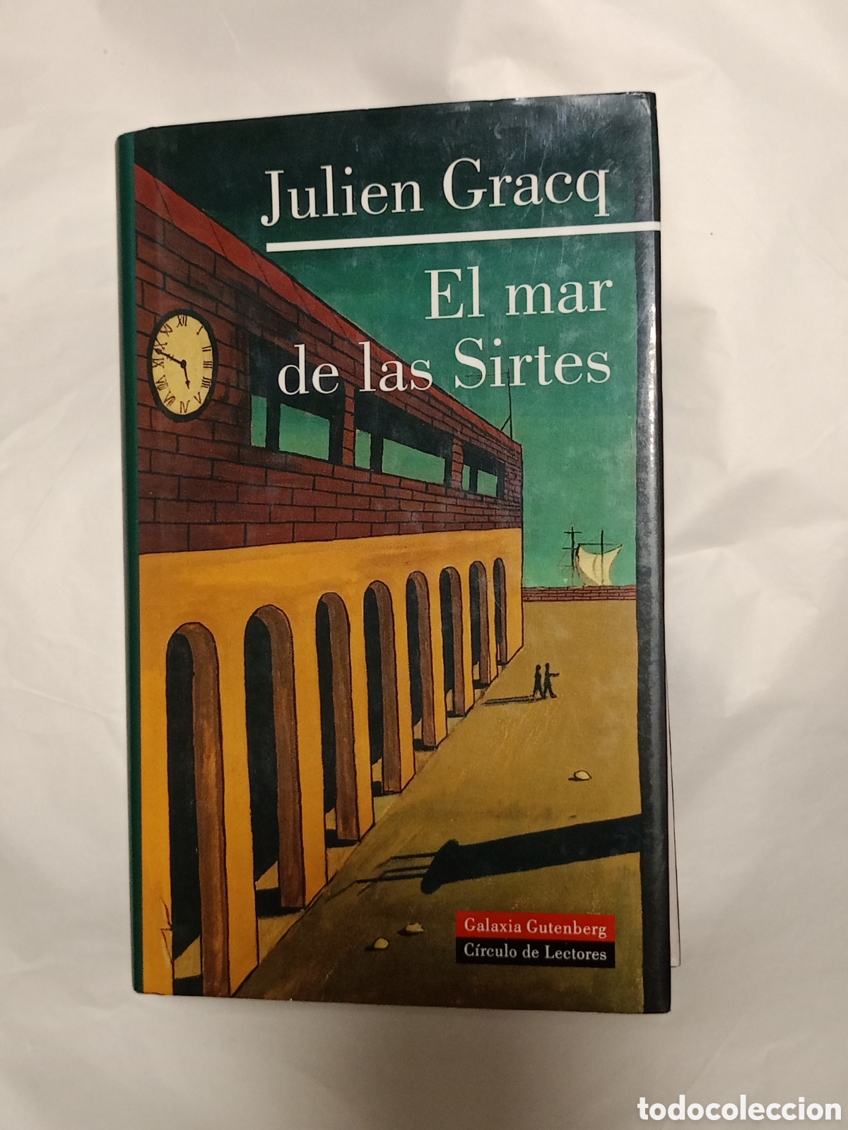 Libros de segunda mano: Julien Gracq- El mar de las Sirtes - Galaxia Gutenberg Circulo de Lectores