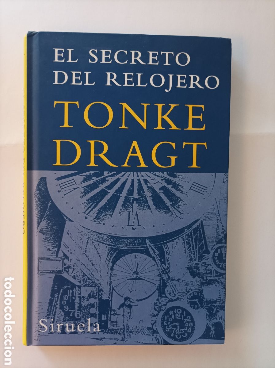 Gebrauchte B&uuml;cher: El secreto del relojero o El tiempo lo dir&aacute; o El tiempo te lo dir&aacute; / Tonke Dragt