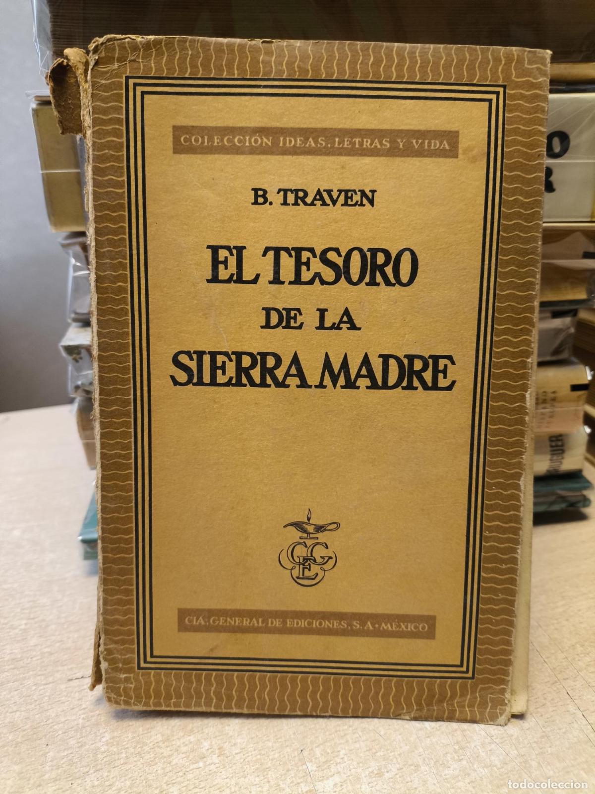 Libros de segunda mano: EL TESORO DE LA SIERRA MADRE - B. TRAVEN - - B. TRAVEN