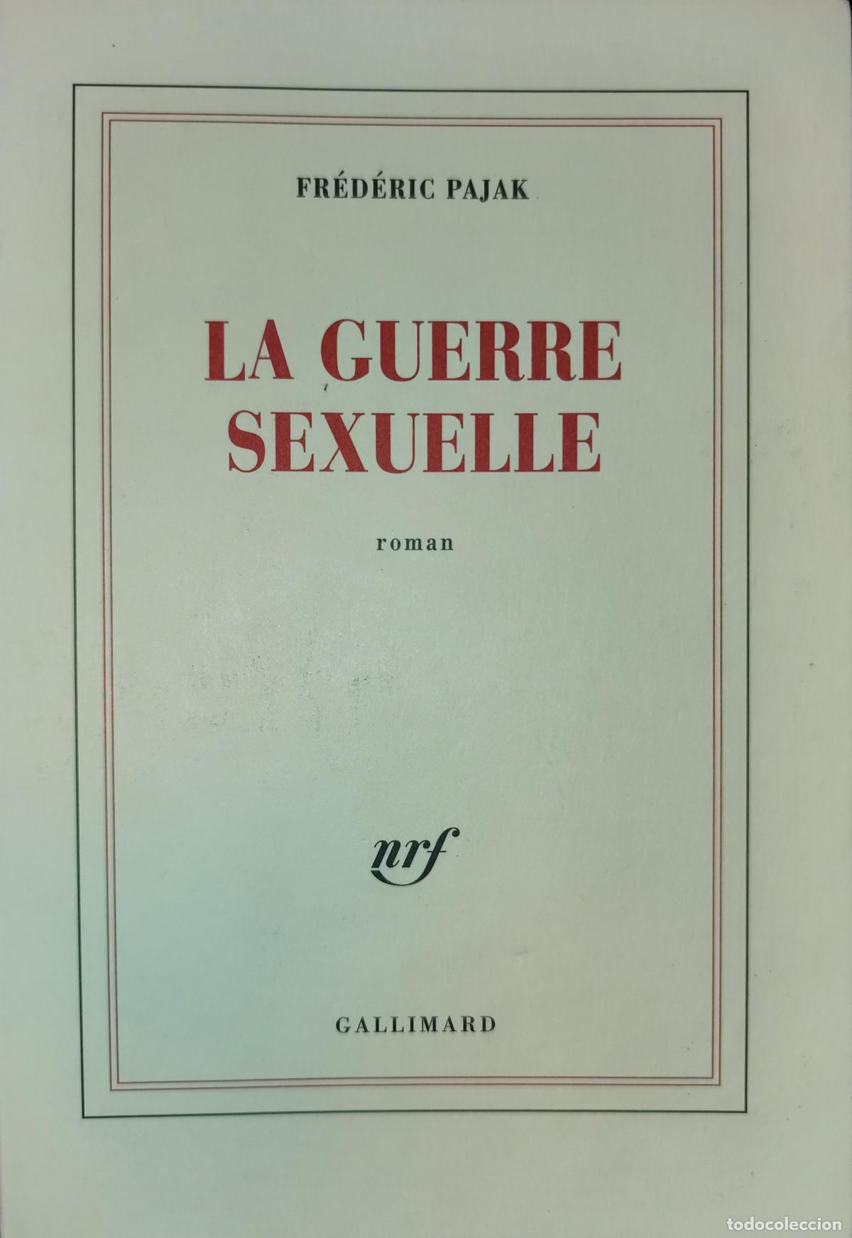 Libros de segunda mano: LA GUERRE SEXUELLE. FR&Eacute;D&Eacute;RIC PAJAK. TEXTO EN FRANC&Eacute;S.