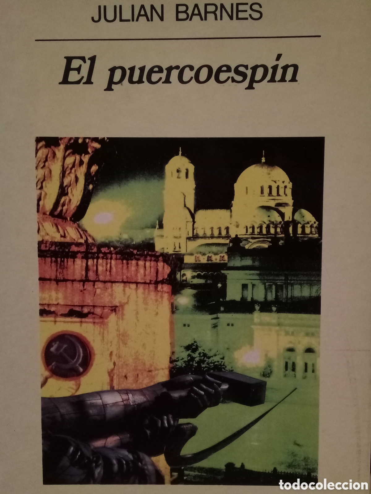 Libri di seconda mano: Julian Barnes. El puercoesp&iacute;n