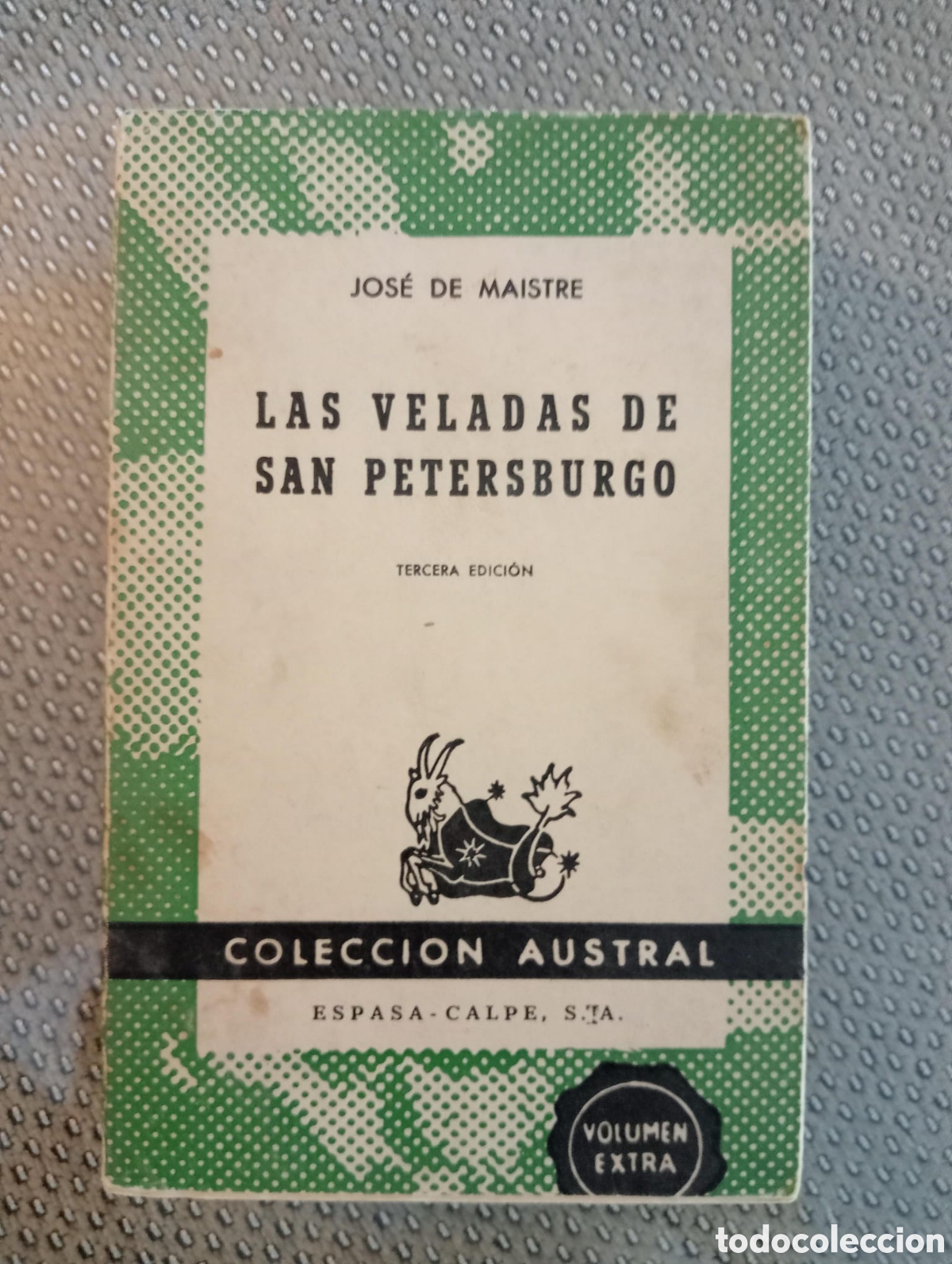 Libros de segunda mano: Las veladas de San Petersburgo / Jos&eacute; de Maistre. Colecci&oacute;n Austral n&ordm;345. 3&ordf; ed. 1966. Espasa Calpe