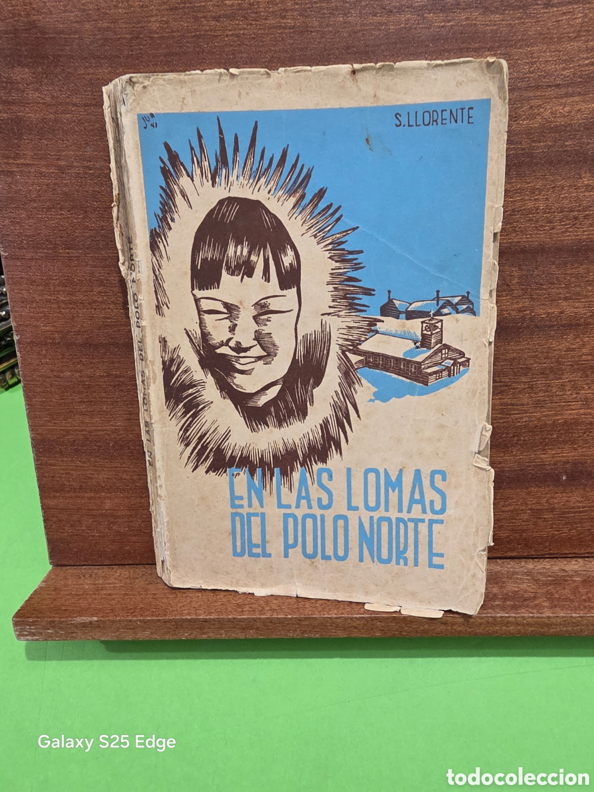 Livros em segunda m&atilde;o: ANTIGUO LIBRO...1942...&rdquo;&rdquo;EN LAS LOMAS DEL POLO NORTE&rdquo;&rdquo;...S. LLORENTE...ED. EL SIGLO DE LAS MISIONES.