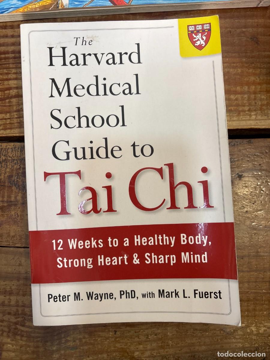 Libros de segunda mano: The Harvard Medical School Guide to Tai Chi: 12 Weeks to a Healthy Body, Strong Heart, and Sharp Min