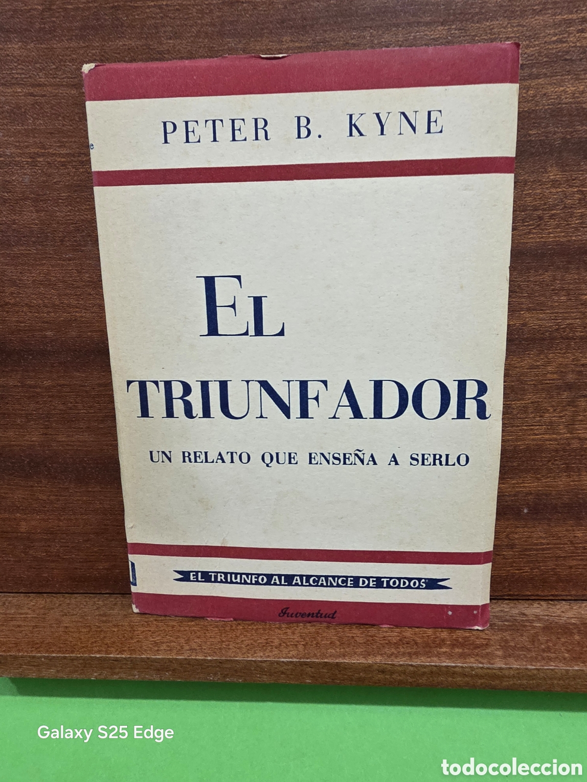 Livros em segunda m&atilde;o: &rdquo;&rdquo;EL TRIUNFADOR&rdquo;&rdquo;...UN RELATO QUE ENSE&Ntilde;A A SERLO...PETER B. KYNE...JUVENTUD...1952...