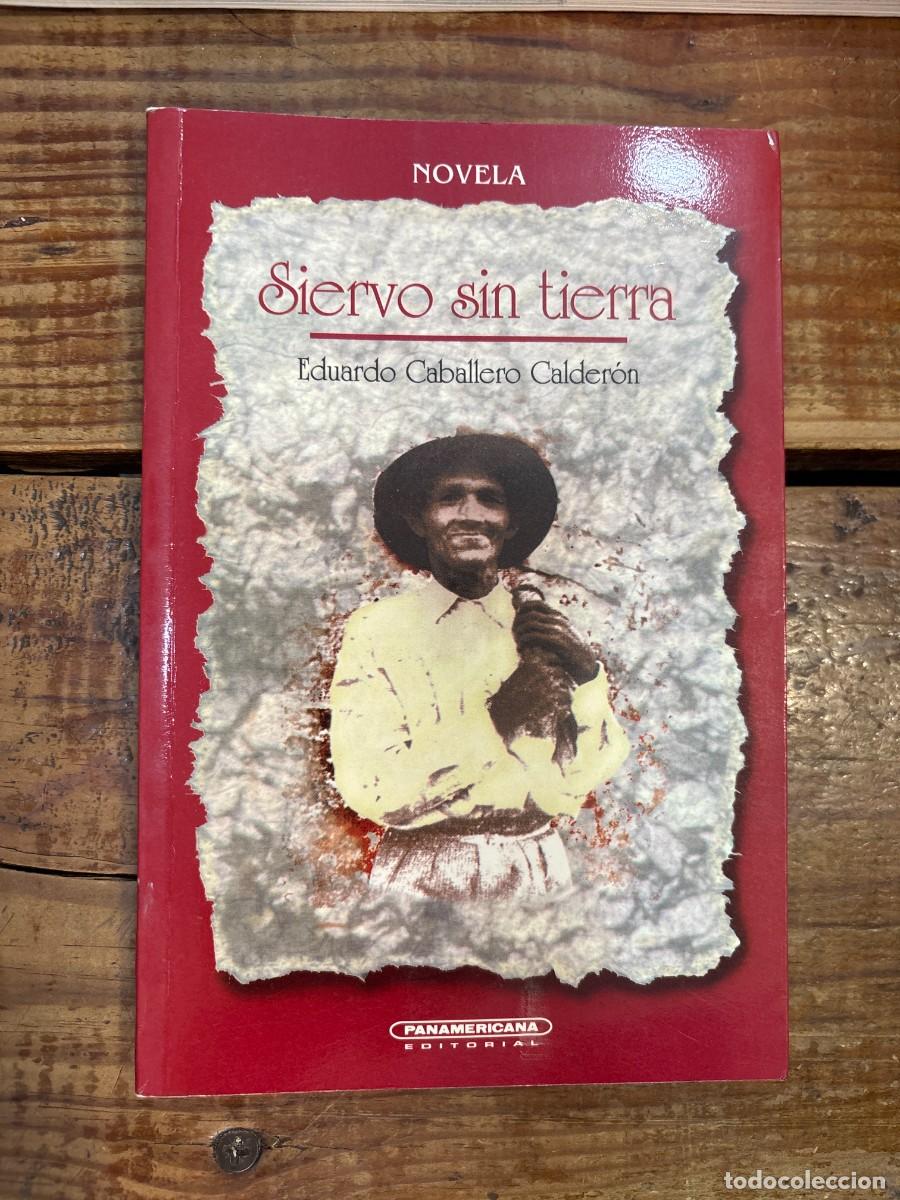 Libros de segunda mano: Siervo Sin Tierra (Spanish Edition) Caballero, Eduardo Idioma: Espa&ntilde;ol Editorial: Panamericana Pub