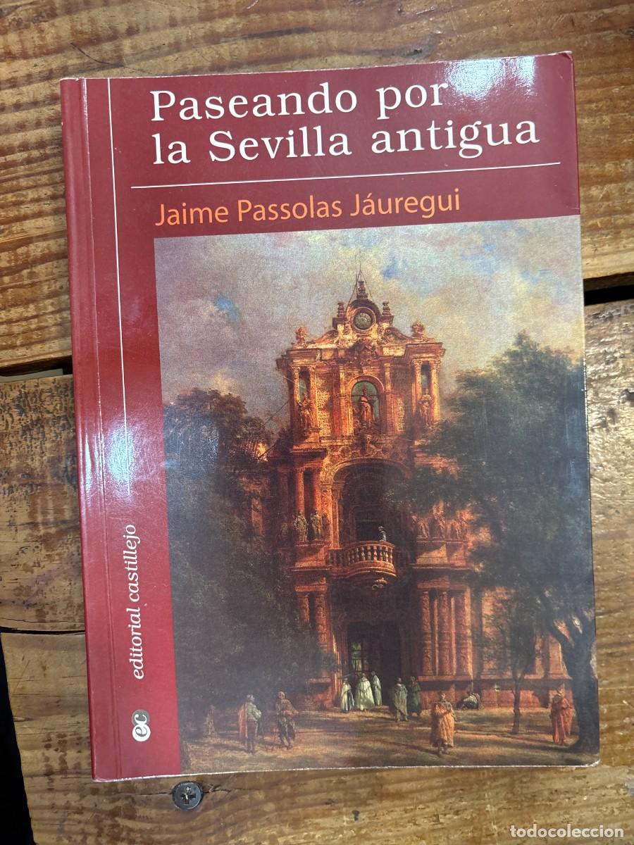 Libros de segunda mano: PASEANDO POR LA SEVILLA ANTIGUA TRSA Idioma: Espa&ntilde;ol ISBN 10 / ISBN 13: 8480581433 / 9788480581431