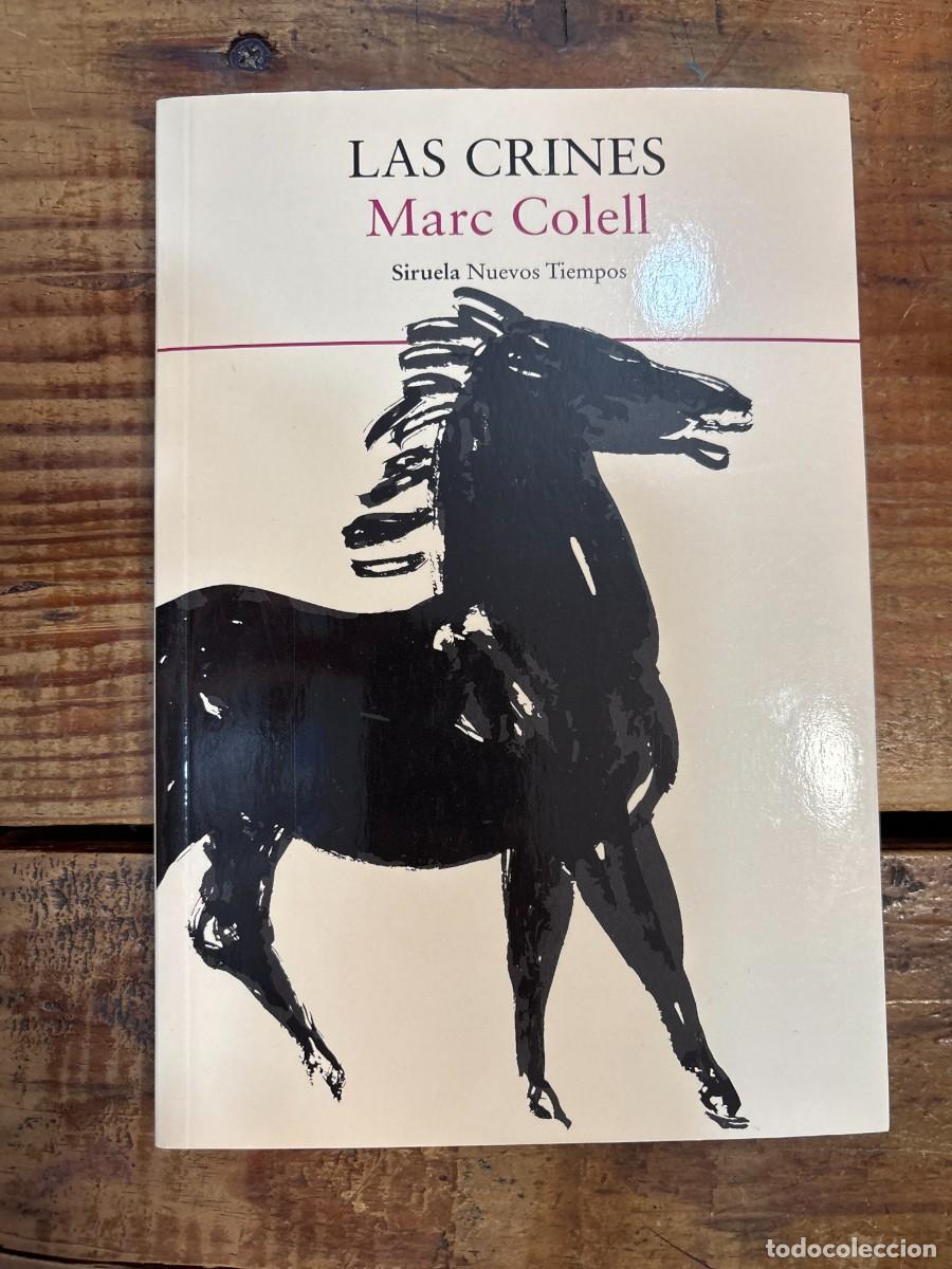 Libros de segunda mano: Las crines Colell, Marc Idioma: Espa&ntilde;ol Editorial: Siruela, 2026 ISBN 13: 9791387688653 Tapa bla