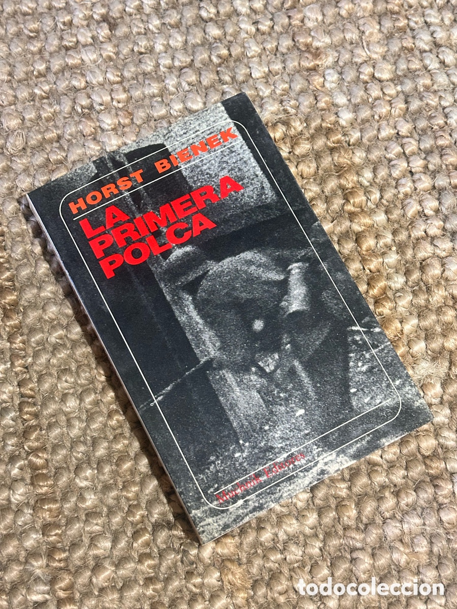 Libros de segunda mano: La primera polca - Horst Bienek - Muchnik Editores (1986)