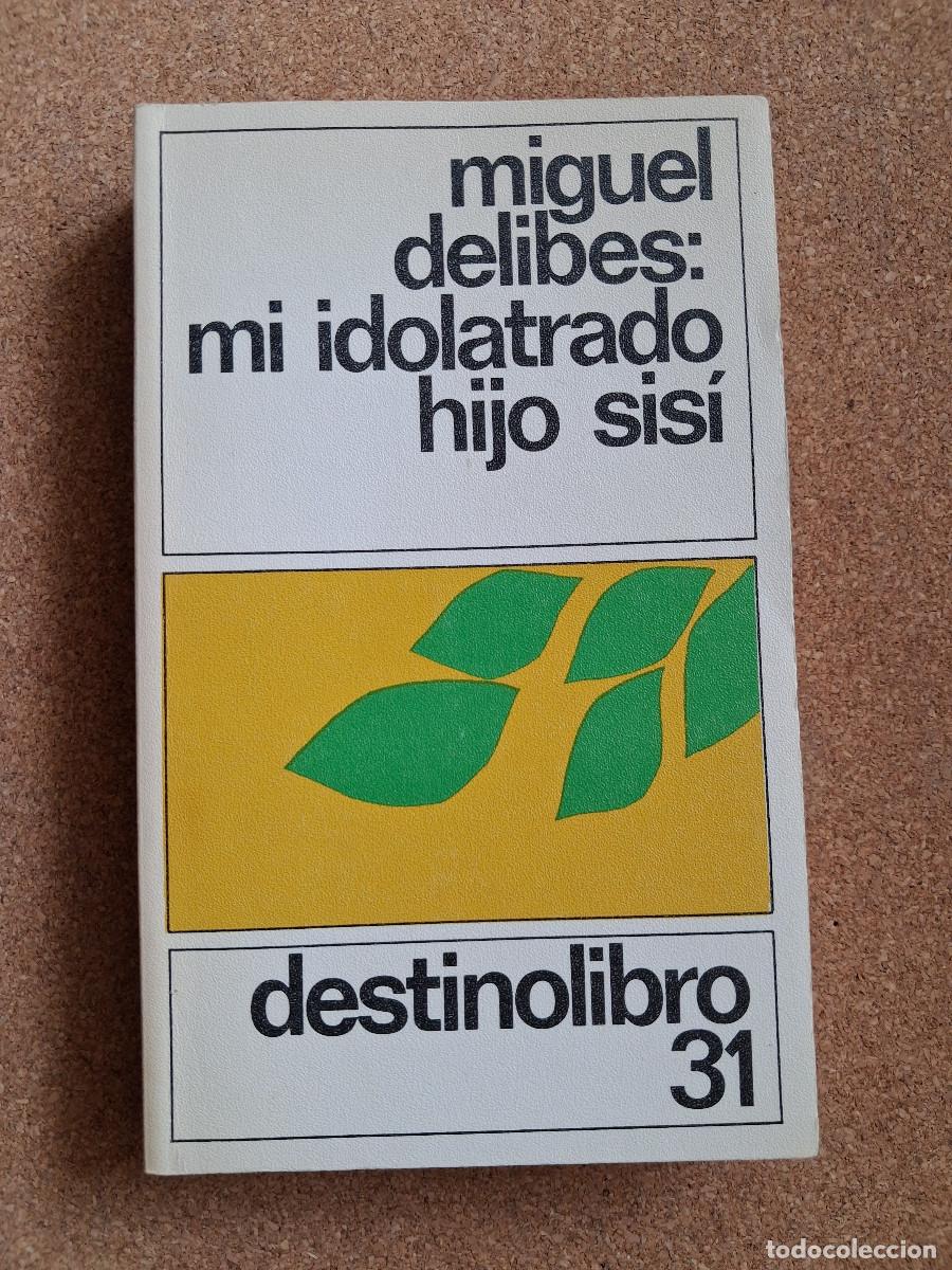 Libros de segunda mano: Mi idolatrado hijo Sis&iacute;. Delibes (Miguel)