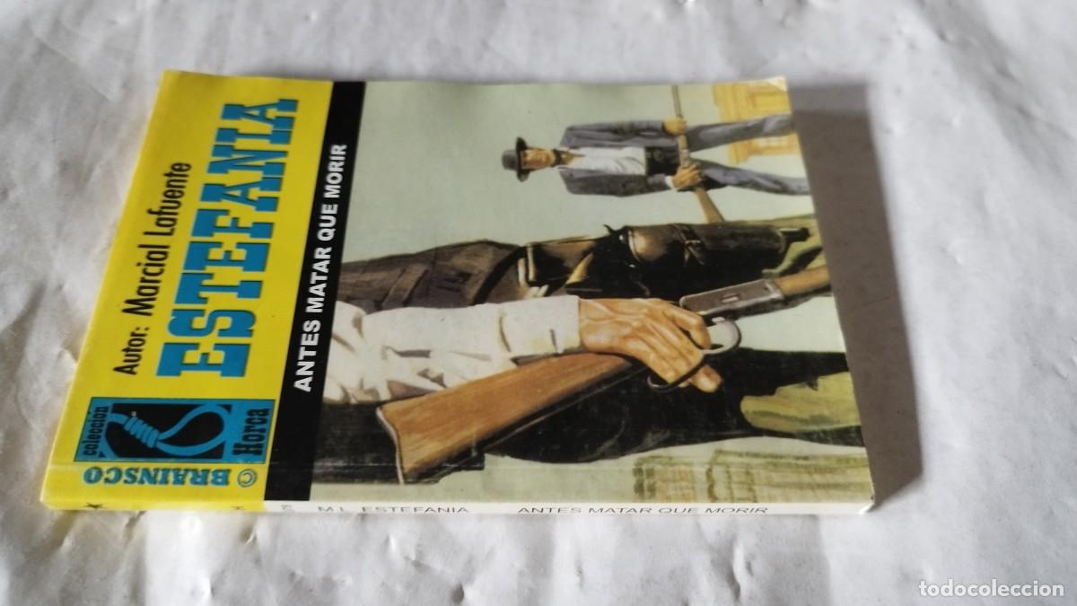 Libros de segunda mano: ANTES MATAR QUE MORIR / MARCIAL LAFUENTE ESTEFANIA / CMA 51 / HORCA