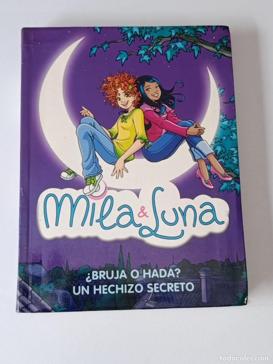 Libros de segunda mano: MILA Y LUNA BRUJA Y HADA