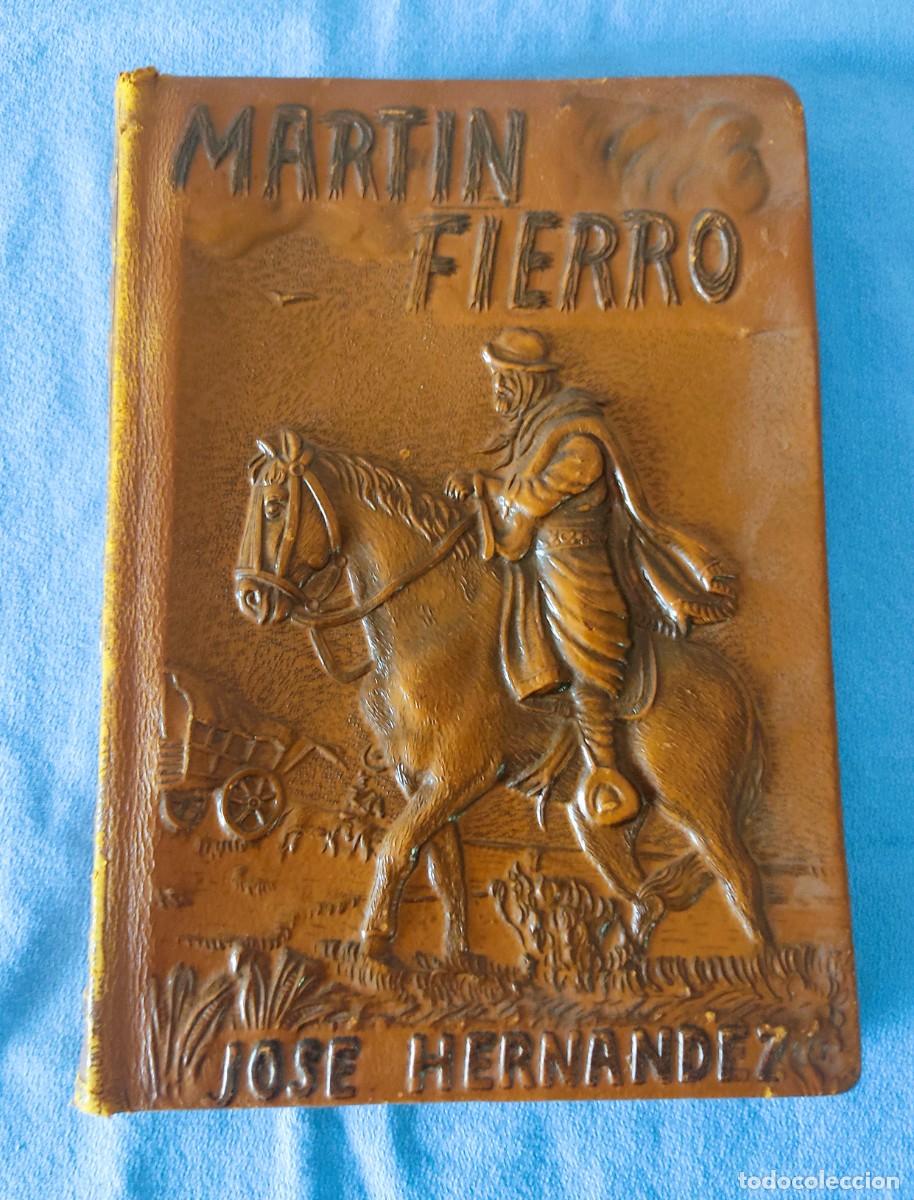 Libros de segunda mano: EL GAUCHO MARTIN FIERRO JOSE FERNANDEZ EDITORIAL ALBATROS 1973 CUBIERTA EN RELIEVE