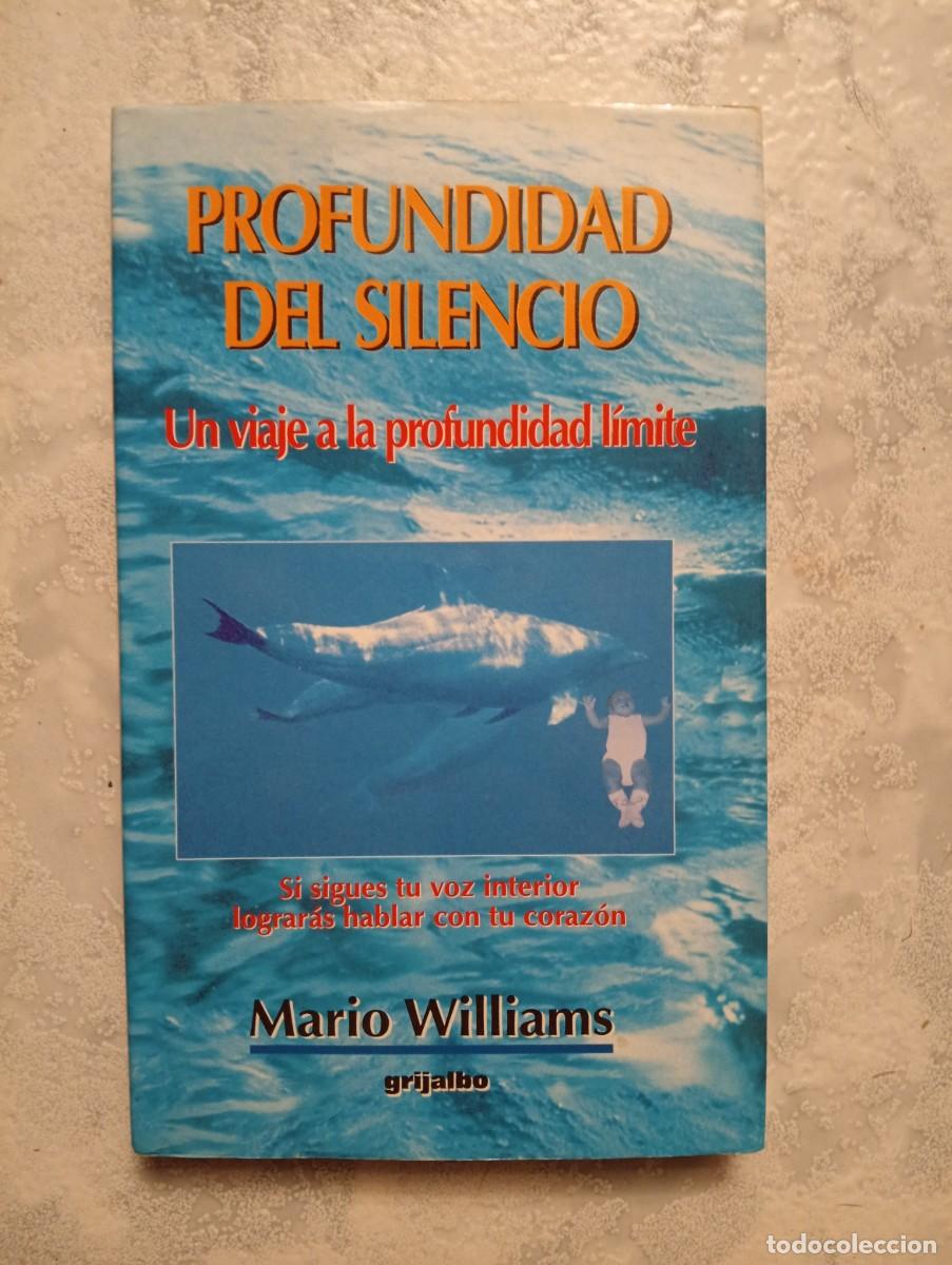 Libros de segunda mano: Mario Williams. Profundidad del silencio. Un viaje a la profundidad l&iacute;mite