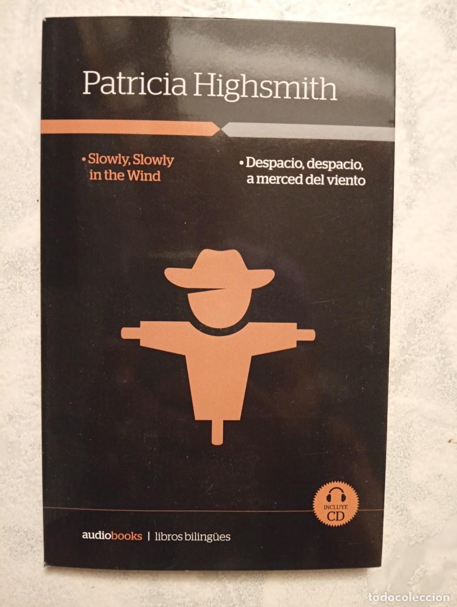 Libros de segunda mano: Patricia Highsmith. Despacio, despacio, a merced del viento. Audiobooks. Libros biling&uuml;es