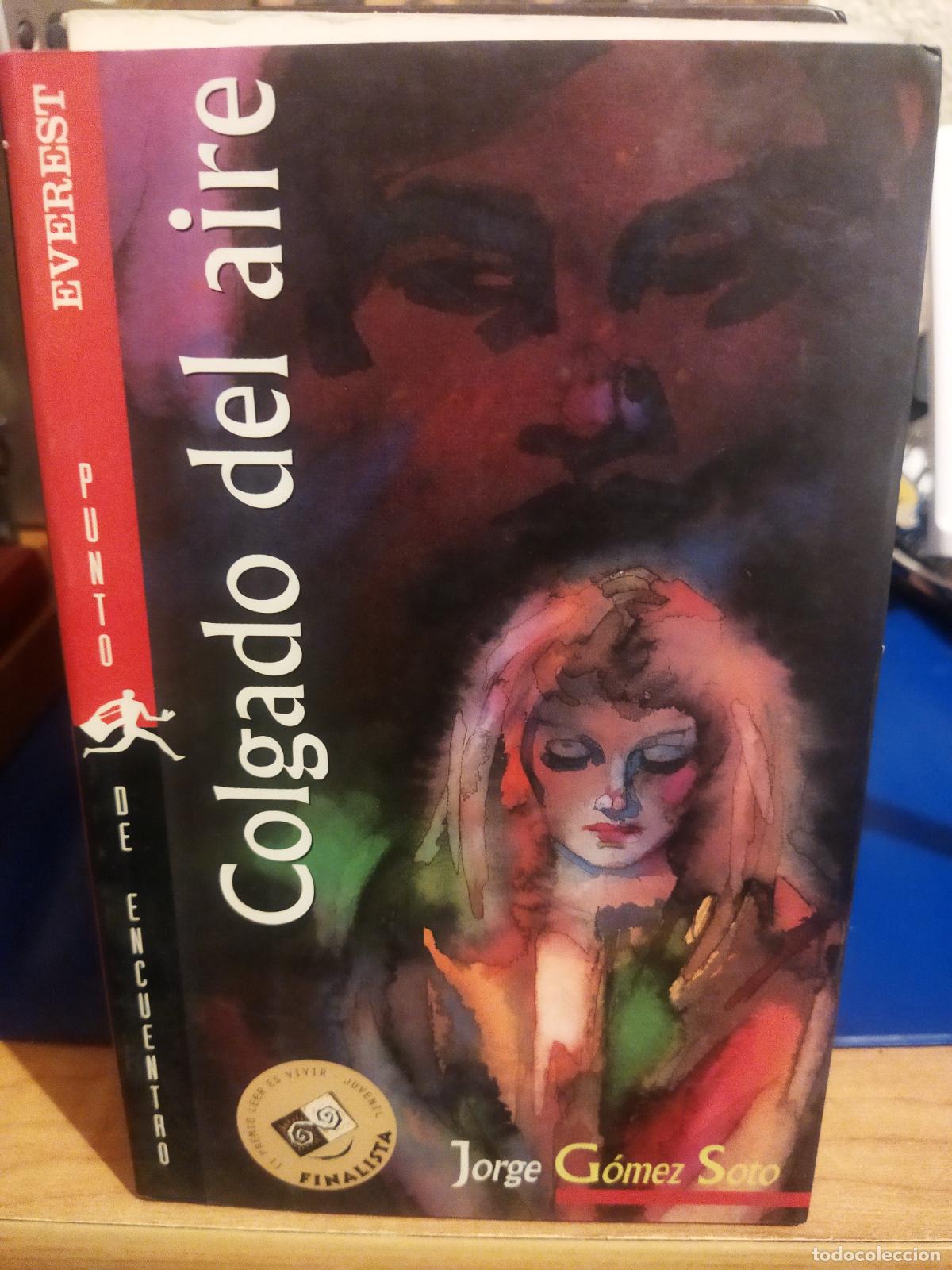 Libros de segunda mano: Colgado del aire jorge G&oacute;mez soto