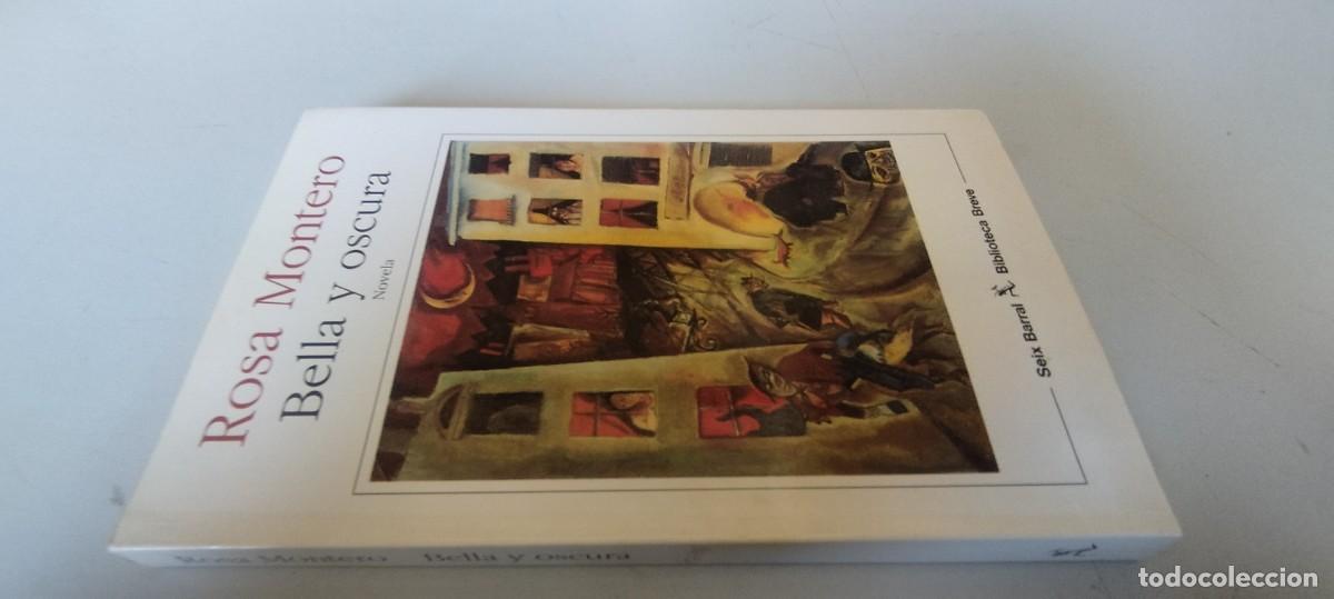 Libros de segunda mano: BELLA Y OSCURA / ROSA MONTERO / EVA 202 / SEIX BARRAL