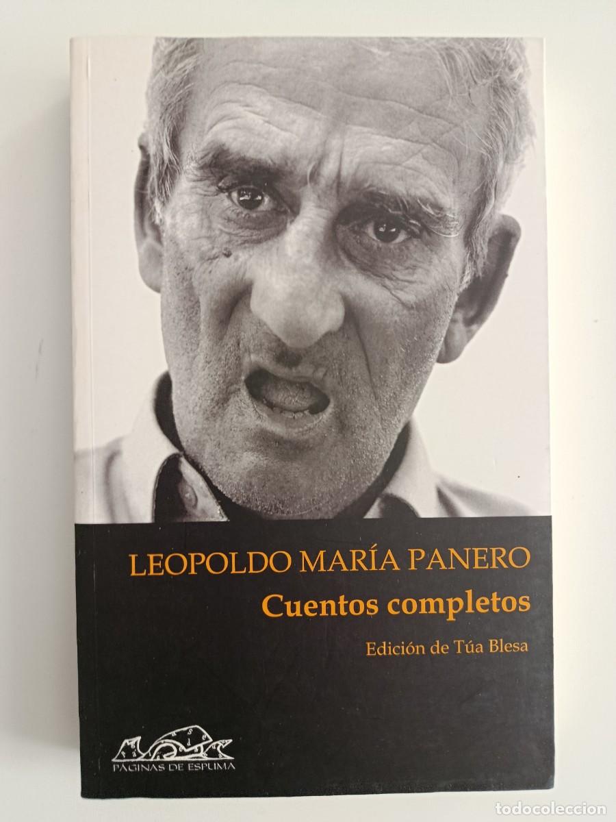 Libros de segunda mano: LEOPOLDO MAR&Iacute;A PANERO. CUENTOS COMPLETOS. P&Aacute;GINAS DE ESPUMA. 2007