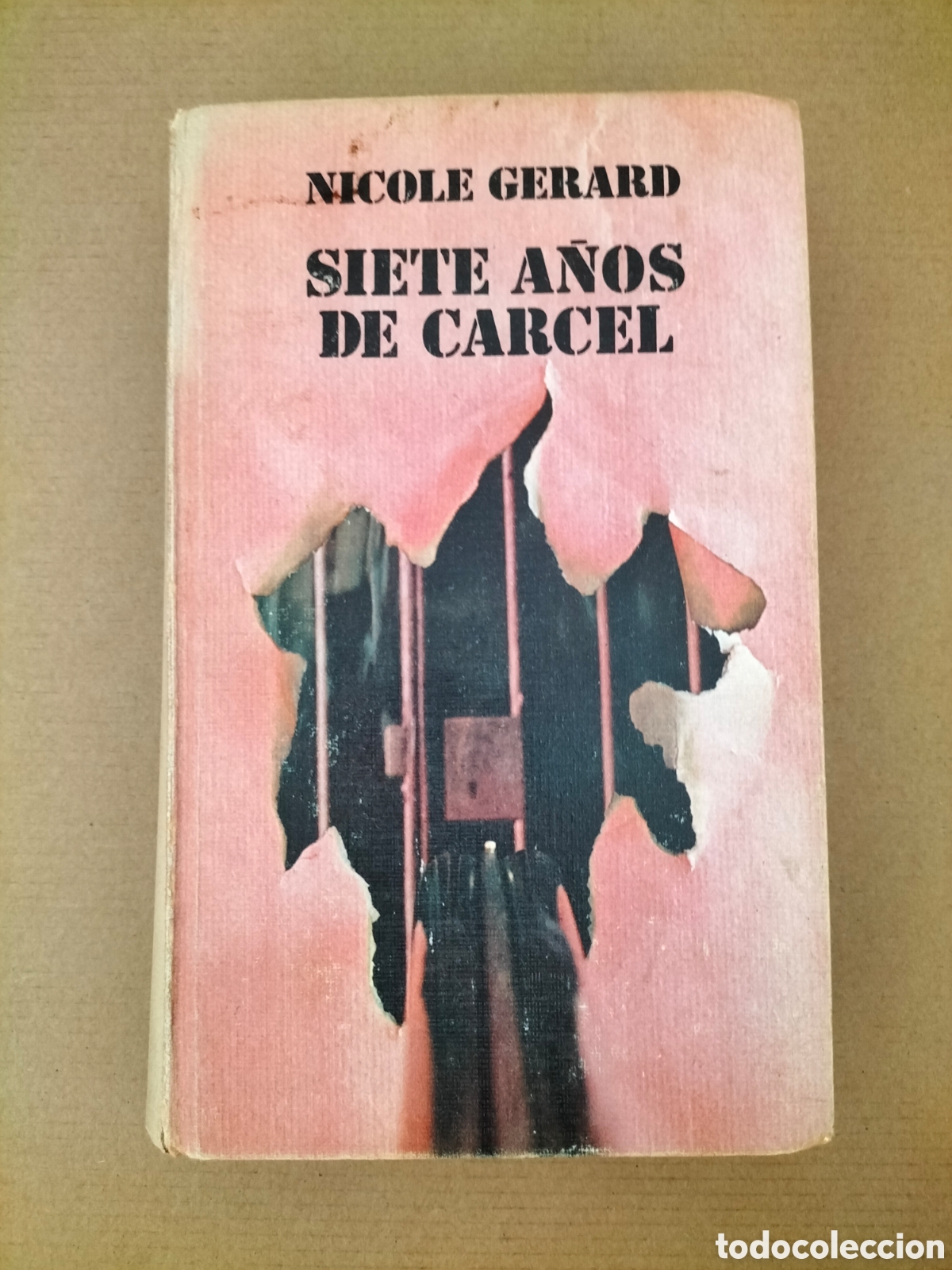 Libros de segunda mano: Siete a&ntilde;os de c&aacute;rcel. Nicole G&eacute;rard. Ediciones Grijalbo C&iacute;rculo de lectores, 1974. Libro