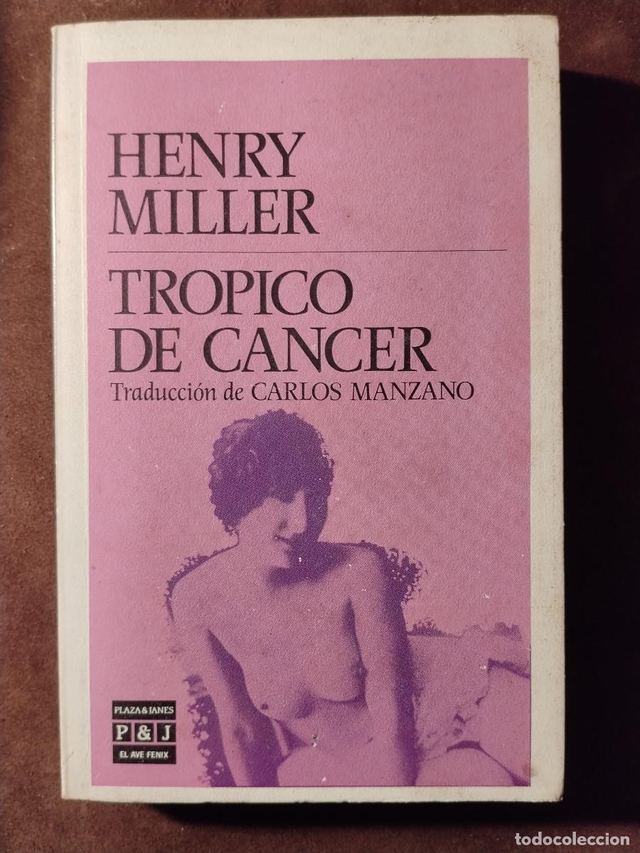 Libros de segunda mano: Henry Miller - Tr&oacute;pico de C&aacute;ncer - Plaza & Jan&eacute;s El Ave F&eacute;nix