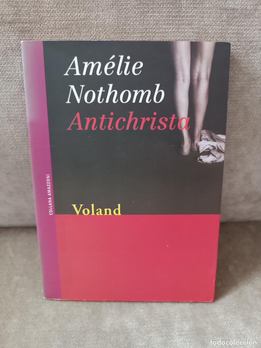 Libros de segunda mano: AM&Eacute;LIE NOTHOMB - ANTICHRISTA - VOLAND, 2004 - IN ITALIANO